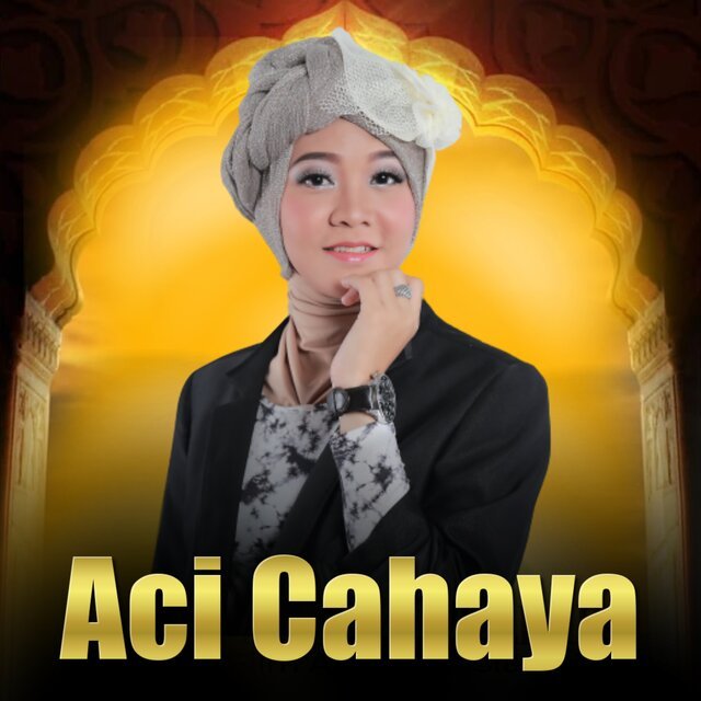 Aci Cahaya Ana Uhibbuka Fillah ( Full Album)